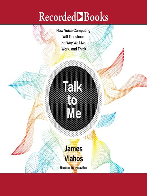 Title details for Talk to Me by James Vlahos - Wait list